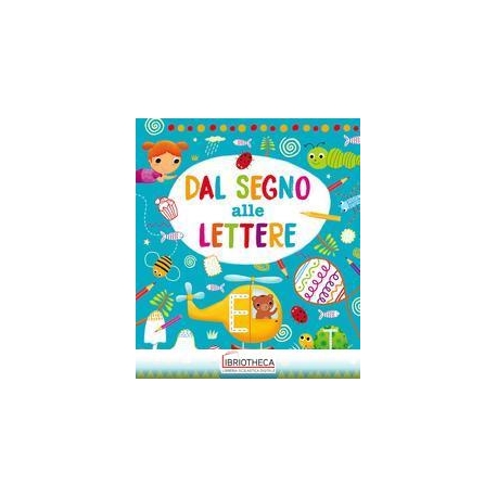 DAL SEGNO ALLA LETTERE