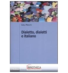 DIALETTO, DIALETTI E ITALIANO