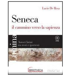 SENECA IL CAMMINO VERSO LA SAPIENZA ED. MISTA