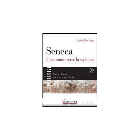 SENECA IL CAMMINO VERSO LA SAPIENZA ED. MISTA