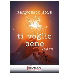 TI VOGLIO BENE - -SHARPPOESIE