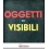 OGGETTI INVISIBILI