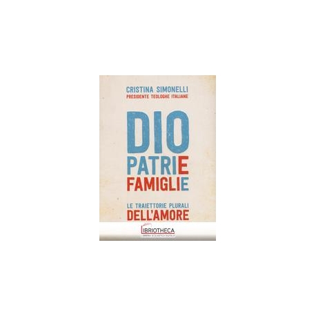 DIO. PATRIE. FAMIGLIE.