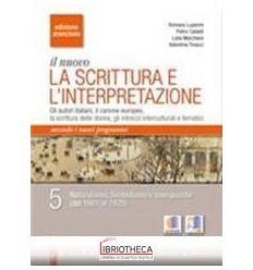 NUOVO LA SCRITTURA E L'INTERPRETAZIONE ED. ARANCIONE 5