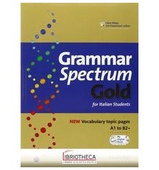 GRAMMAR SPECTRUM GOLD FOR ITALIAN STUDENTS