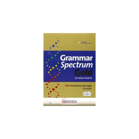 GRAMMAR SPECTRUM GOLD FOR ITALIAN STUDENTS