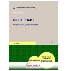 CODICE PENALE - ANNOTATO CON GIURISPRUDENZA