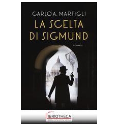 LA SCELTA DI SIGMUND