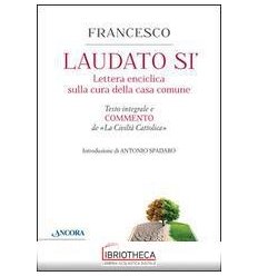 LAUDATO S. ENCICLICA DI PAPA FRANCESCO