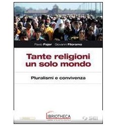 TANTE RELIGIONI UN SOLO MONDO ED. MISTA