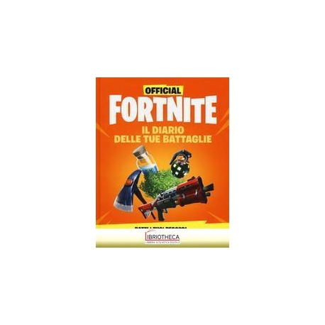 FORTNITE. IL DIARIO DELLE TUE BATTAGLIE