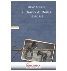 IL DIARIO DI RENIA 1939-1942