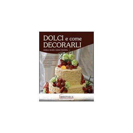 DOLCI E COME DECORARLI