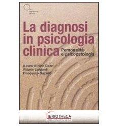 DIAGNOSI IN PSICOLOGIA CLINICA. PERSONALITÀ E PSICOP