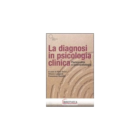 DIAGNOSI IN PSICOLOGIA CLINICA. PERSONALITÀ E PSICOP