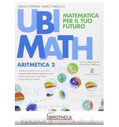 UBI MATH MATEMATICA PER IL TUO FUTURO 2 ED. MISTA