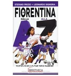 LA FIORENTINA DALLA A ALLA Z