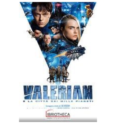 VALERIAN E LA CITTA' DEI MILLE PIANETI