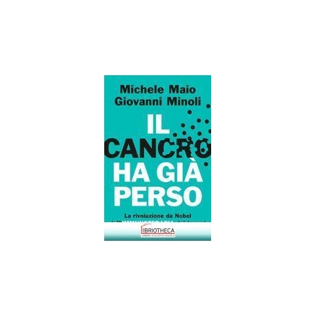 IL CANCRO HA GIA' PERSO