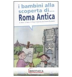 BAMBINI SCOPERTA DI ROMA ANTIC