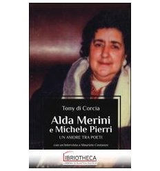 ALDA MERINI E MICHELE PIERRI. UN AMORE TRA POETI