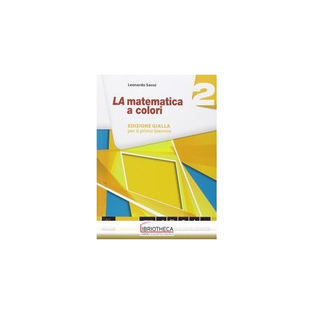 LA MATEMATICA A COLORI EDIZIONE GIALLA 2