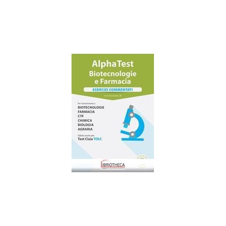 ALPHA TEST BIOTEC. E FARMACIA. ESERCIZI COMMENTATI