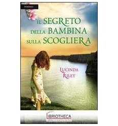 SEGRETO DELLA BAMBINA SULLA SCOGLIERA (IL)