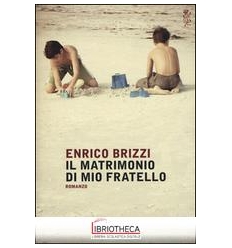 IL MATRIMONIO DI MIO FRATELLO