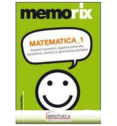 MATEMATICA. VOL. 1: INSIEMI NUMERICI ALGEBRA LETTERA