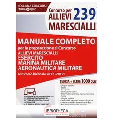 CONCORSO PER 239 ALLIEVI MARESCIALLI - MANUALE COMPL