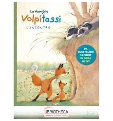 I VOLPITASSI. L'INCONTRO