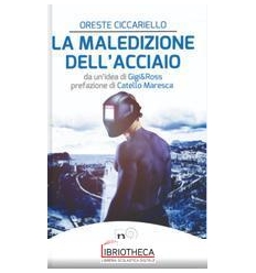 LA MALEDIZIONE DELL' ACCIAIO