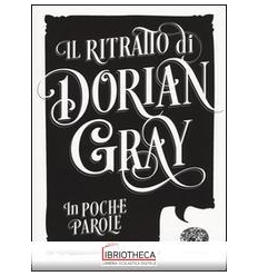 IL RITRATTO DI DORIAN GRAY DA OSCAR WILD