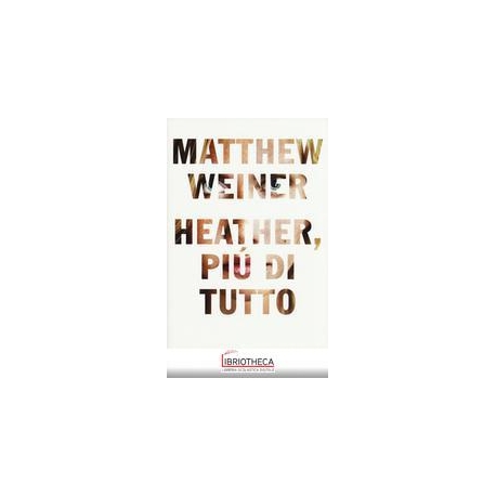 HEATHER, PIÙ DI TUTTO