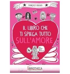 LIBRO CHE TI SPIEGA TUTTO SULL'AMORE