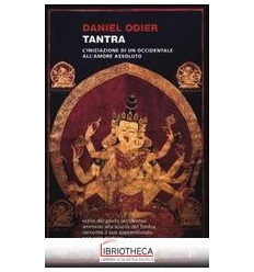 TANTRA. L'INIZIAZIONE DI UN OCCIDENTALE