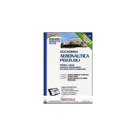 ACCADEMIA AERONAUTICA POZZUOLI. TEORIA E QUIZ. MANUA