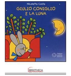 GIULIO CONIGLIO E LA LUNA