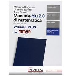 MANUALE BLU 2.0 DI MATEMATICA PLUS SECONDA ED. 5 ED. MISTA