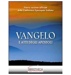 VANGELO E ATTI DEGLI APOSTOLI