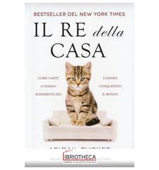 IL RE DELLA CASA