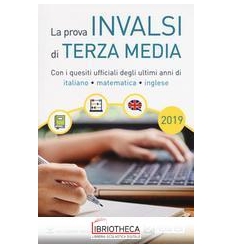 PROVA INVALSI DI TERZA MEDIA - 2019