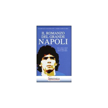 IL ROMANZO DEL GRANDE NAPOLI