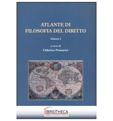 ATLANTE DI FILOSOFIA DEL DIRITTO - VOLUME I