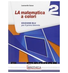 LA MATEMATICA A COLORI EDIZIONE BLU 2