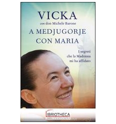 A MEDJUGORJE CON MARIA