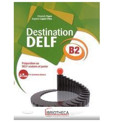 DESTINATION DELF B2 B2