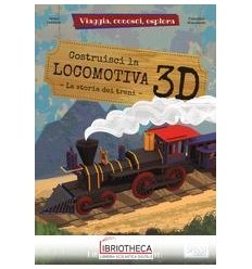 VIAGGIA, CONOSCI, ESPLORA - LOCOMOTIVA 3D