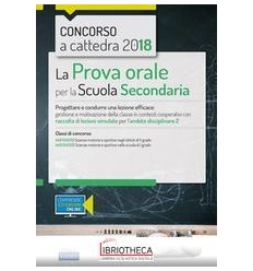 CONCORSO A CATTEDRA 2018. LA PROVA ORALE PER LA SCUO